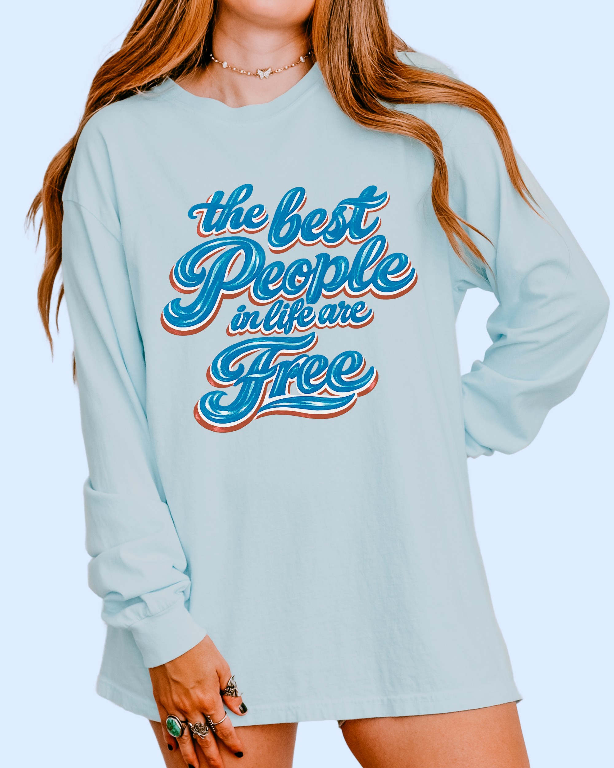 The best people in life are free comfort colors tee