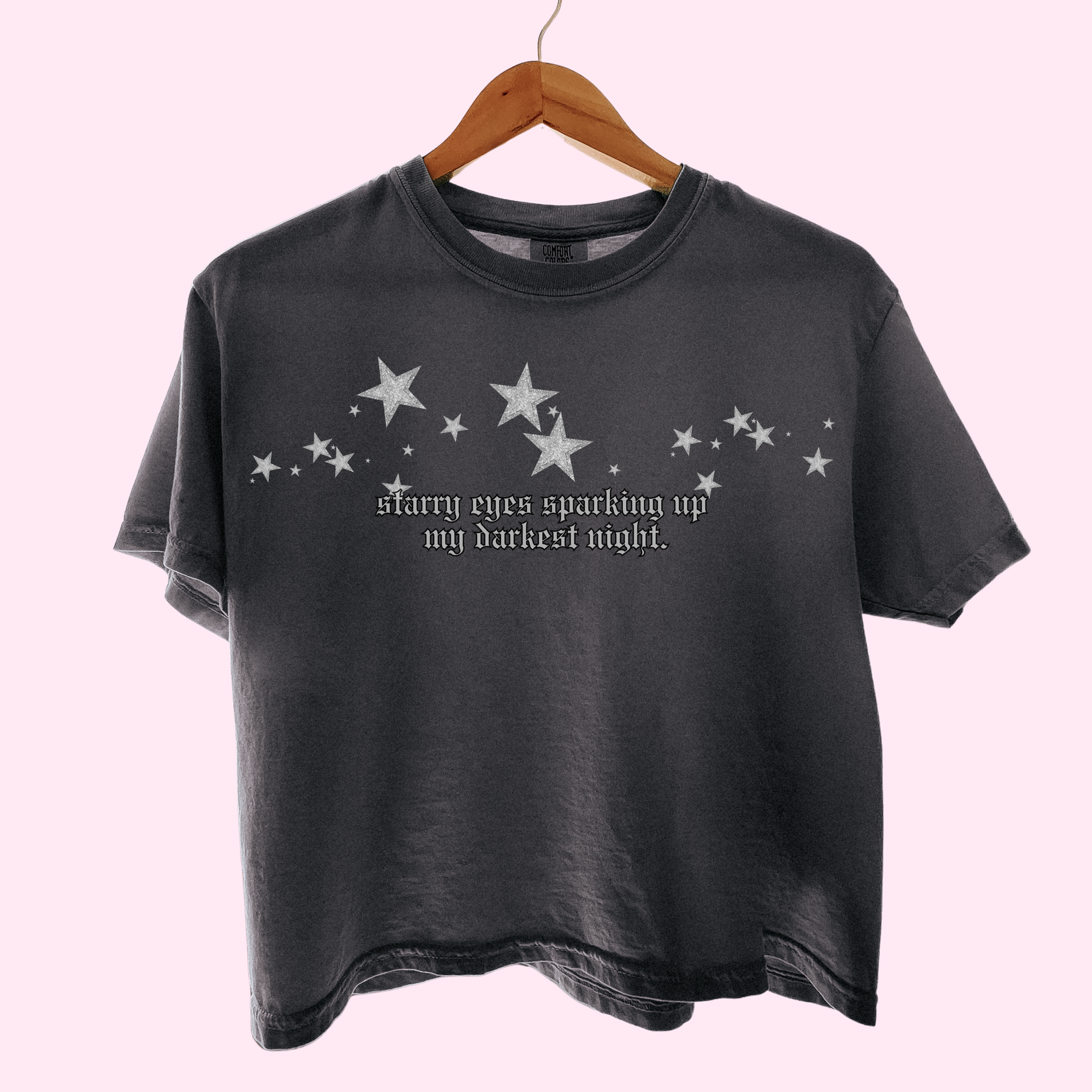 Starry eyes sparking up my darkest night comfort colors tee