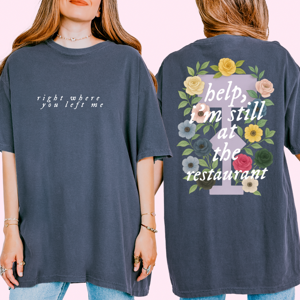 Right where you left me comfort colors tee