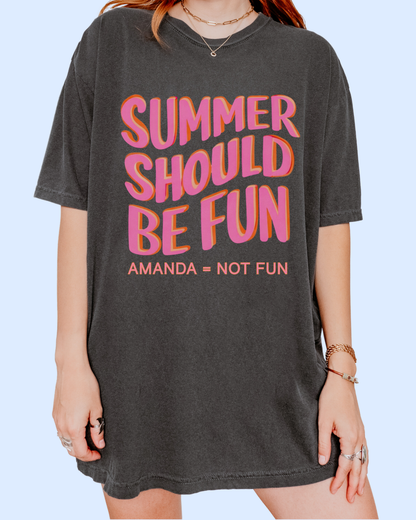 SUMMER SHOULD BE FUN comfort colors tee
