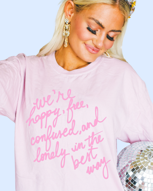 Happy free confused and lonely comfort colors tee
