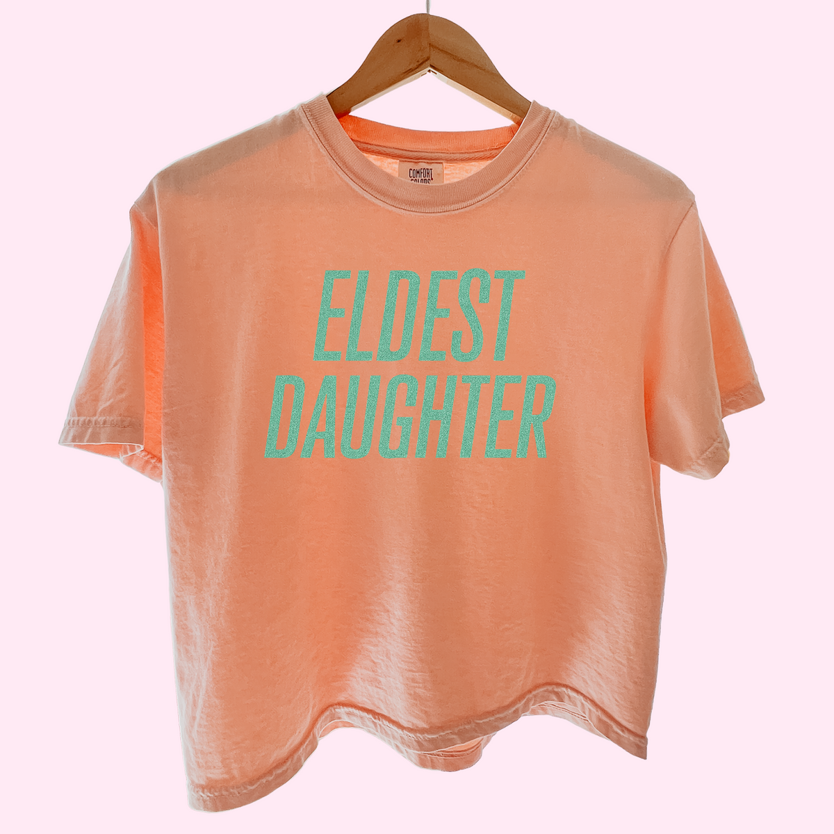 Eldest daughter comfort colors tee