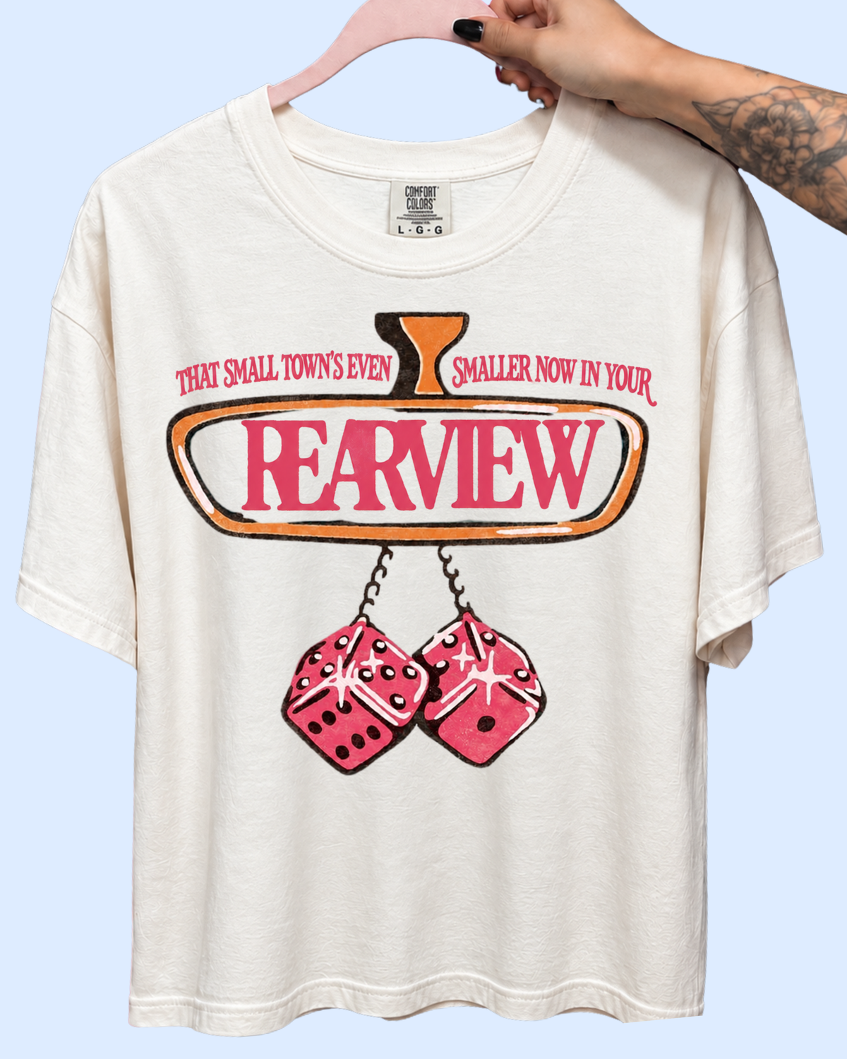 In your rear view comfort colors tee
