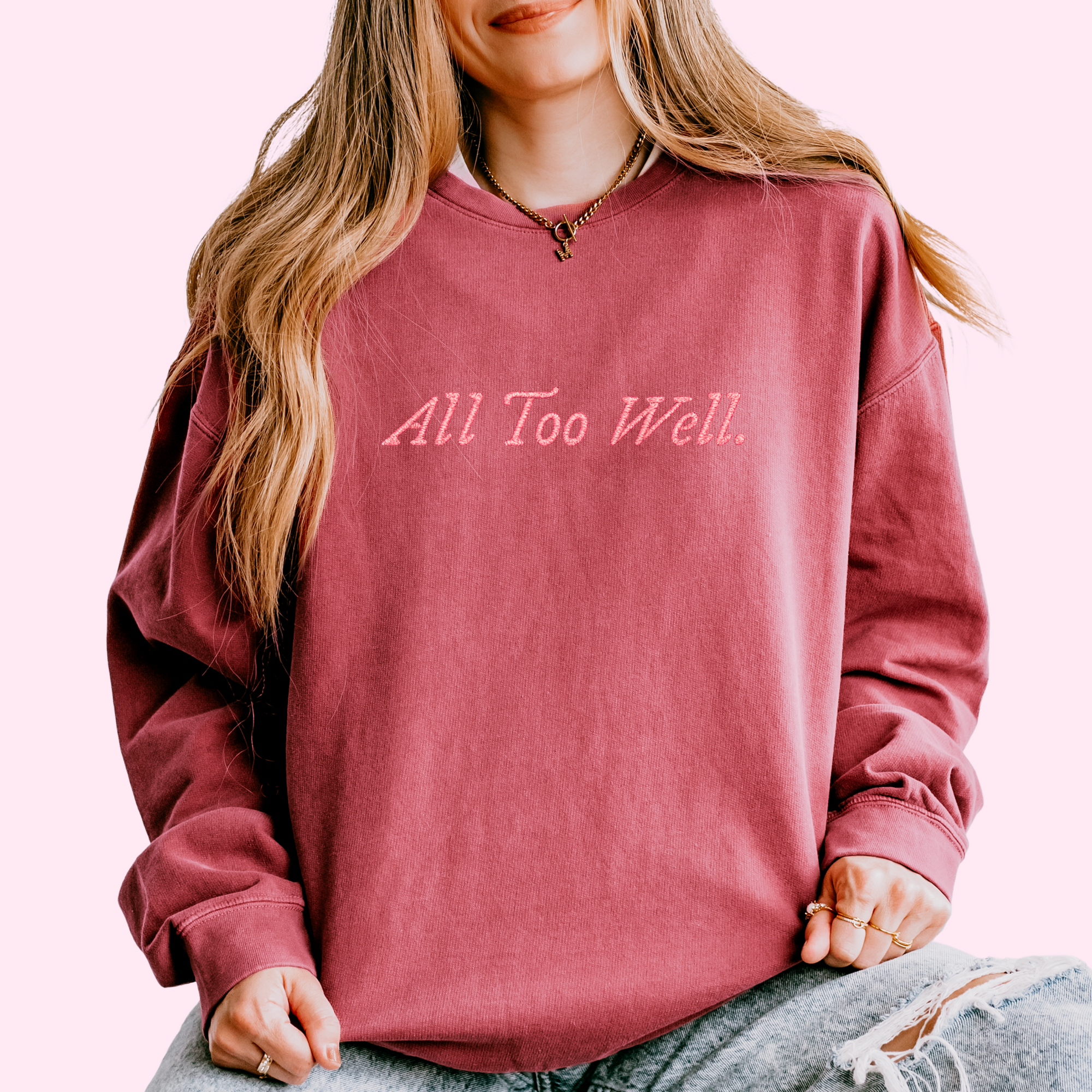 All too well embroidered comfort colors apparel