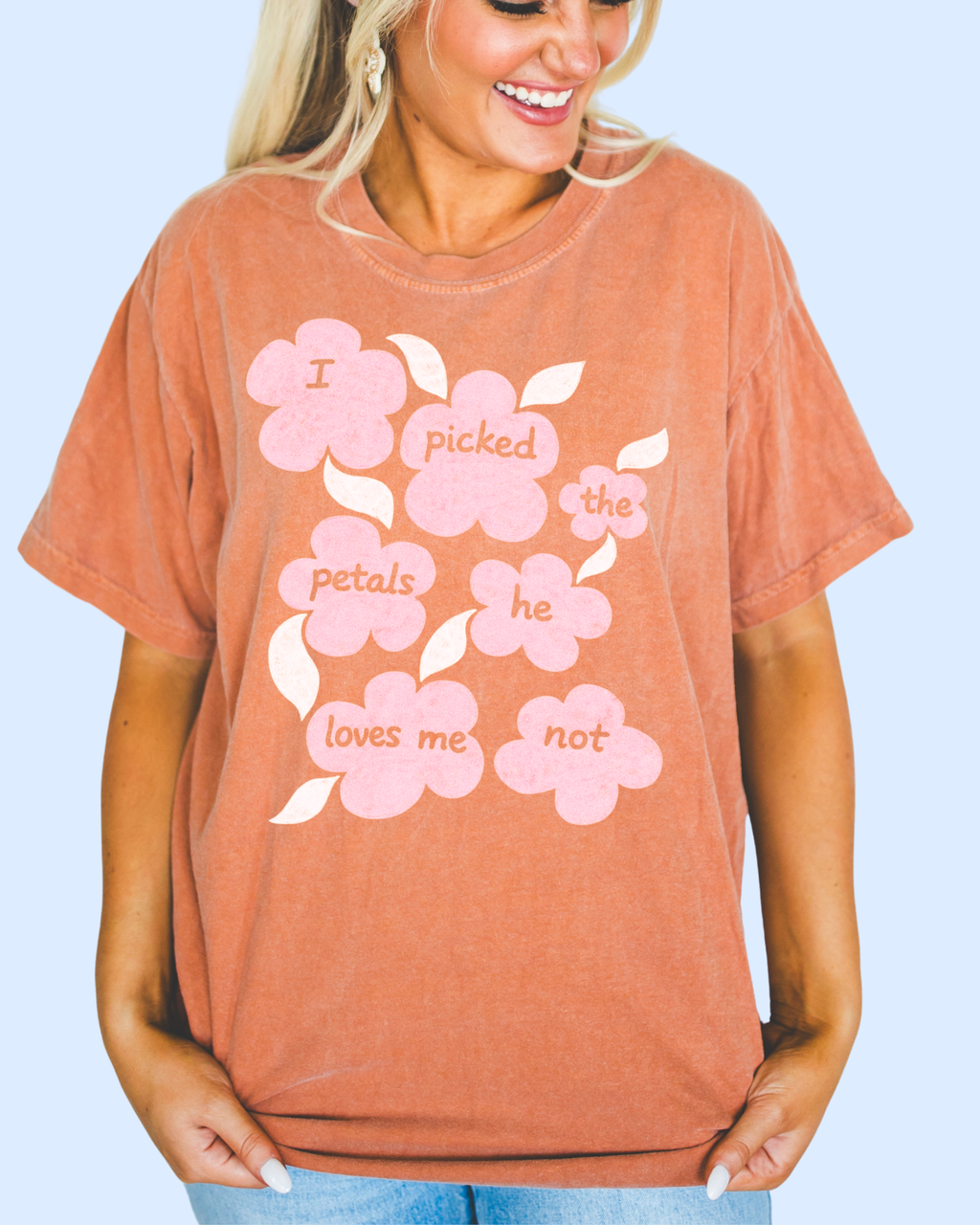 He loves me not comfort colors tee