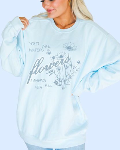 Your wife waters flowers comfort colors tee