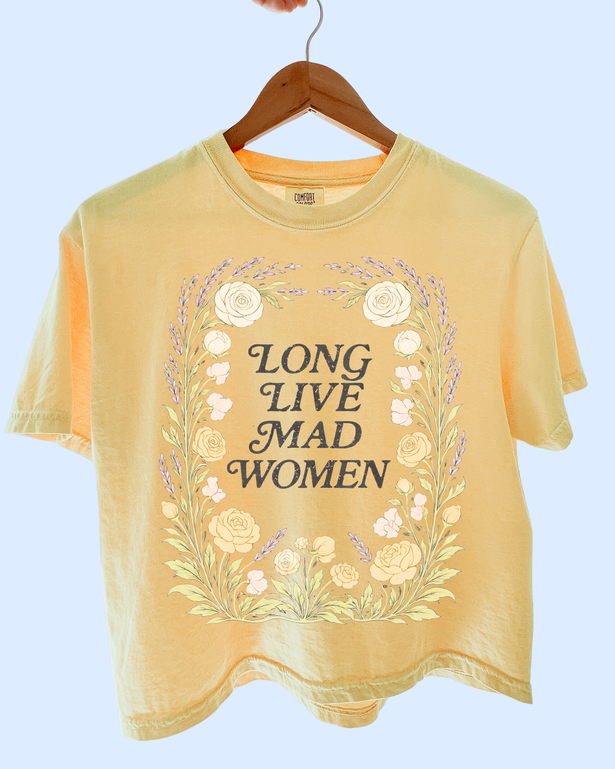 Long live mad women comfort colors tee