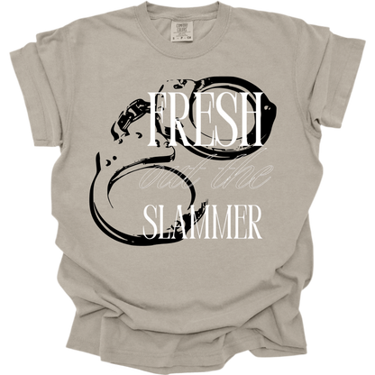 Fresh out the slammer comfort colors tee