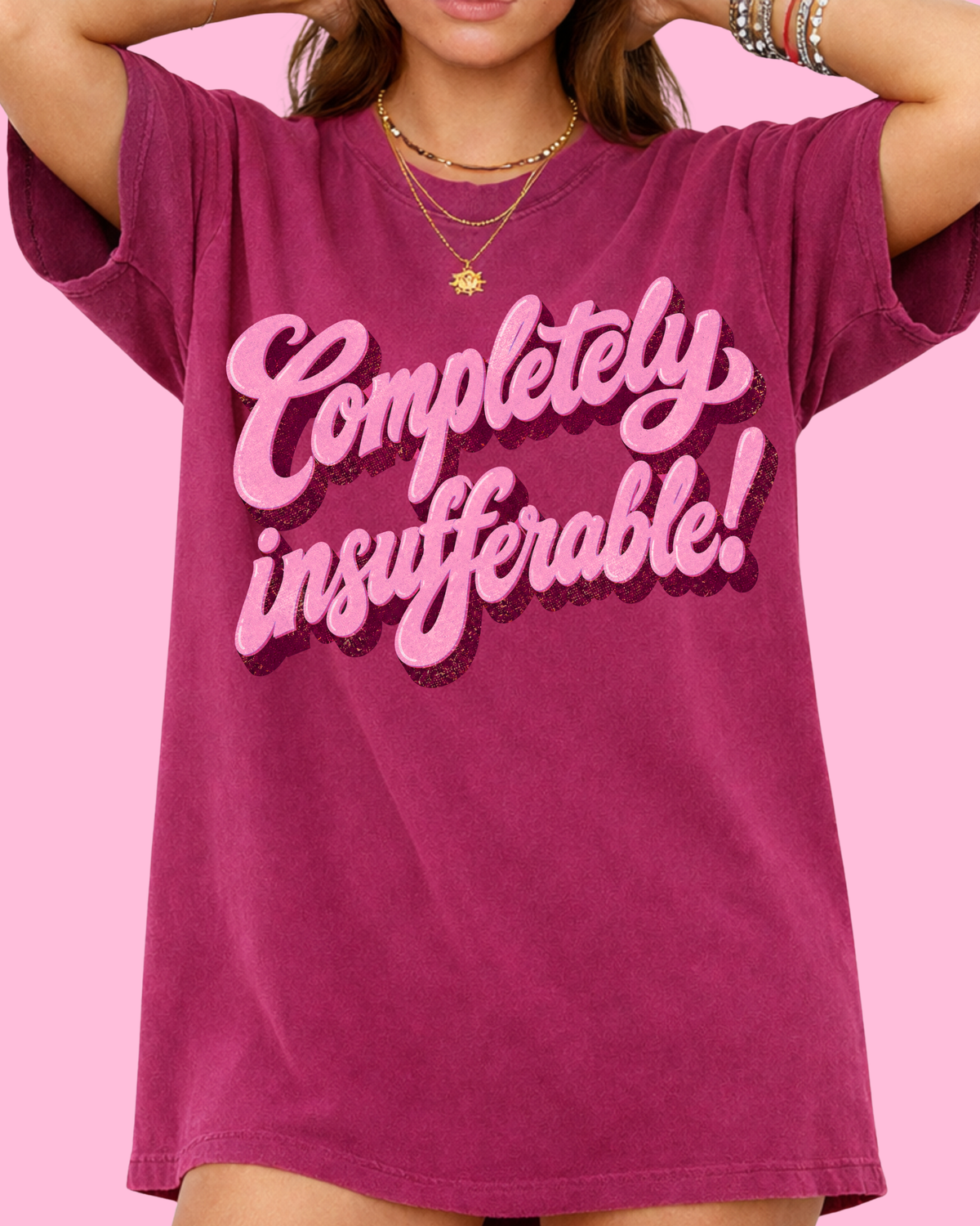 Completely Insufferable!