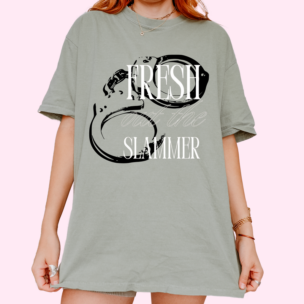 Fresh out the slammer comfort colors tee