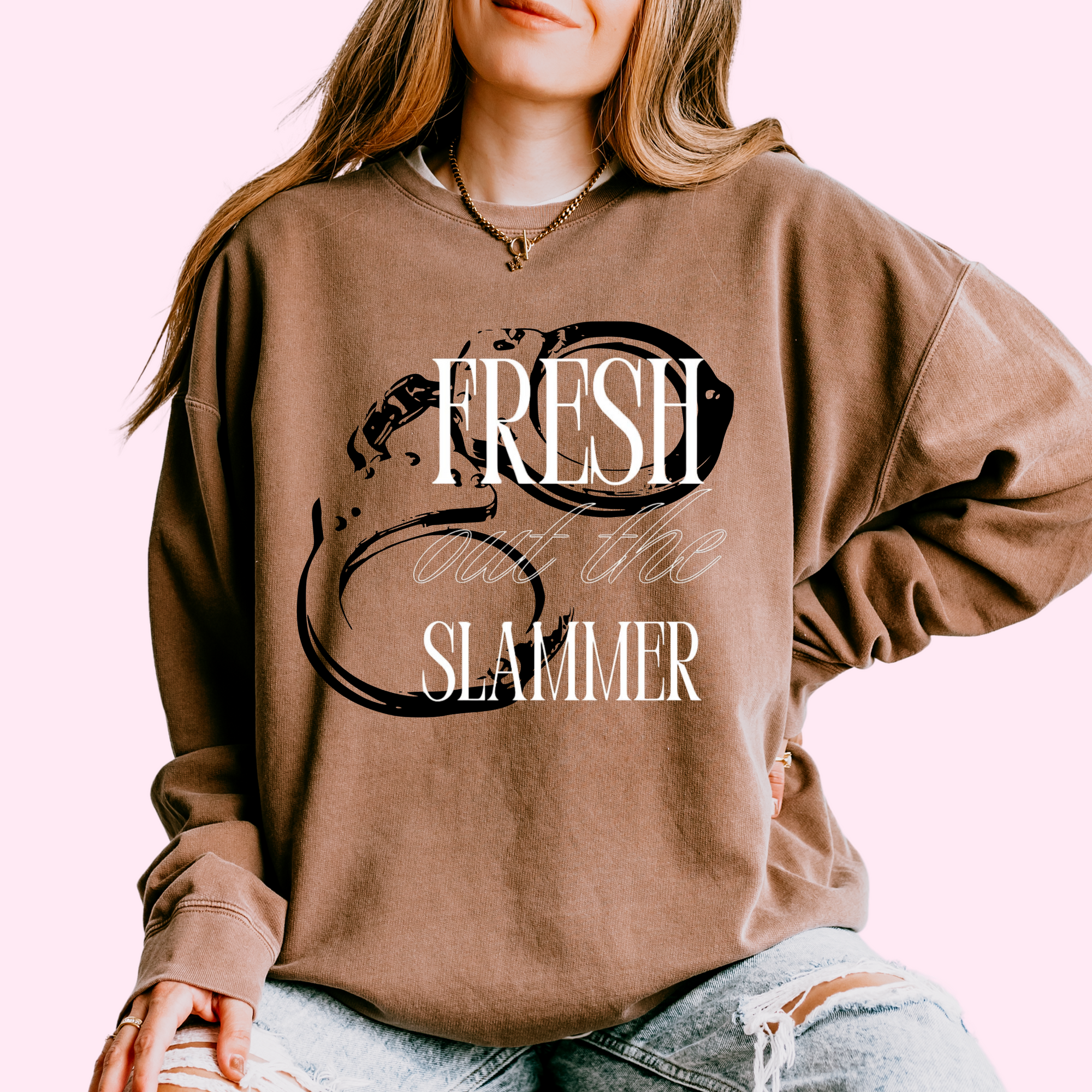 Fresh out the slammer comfort colors crewneck