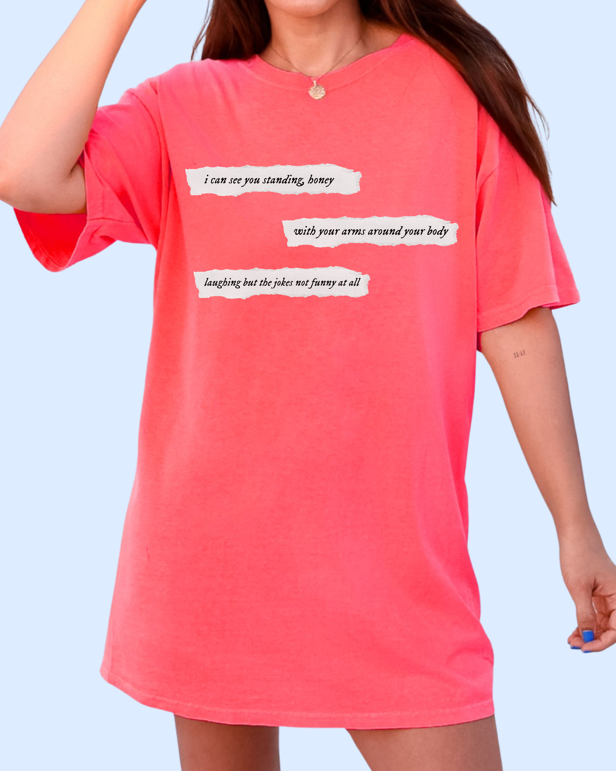 I can see you standing honey comfort colors tee