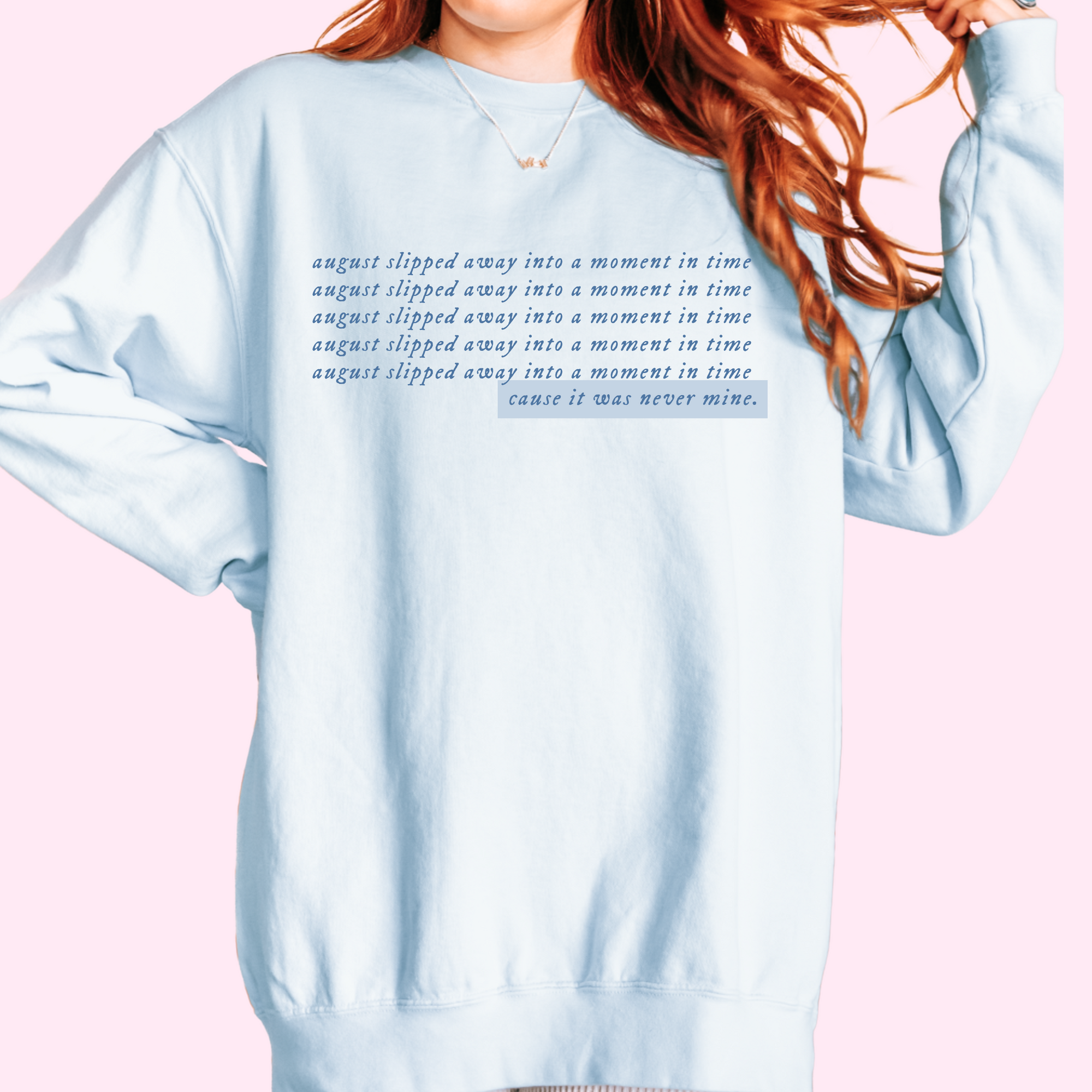 Cause it was never mine comfort colors tee