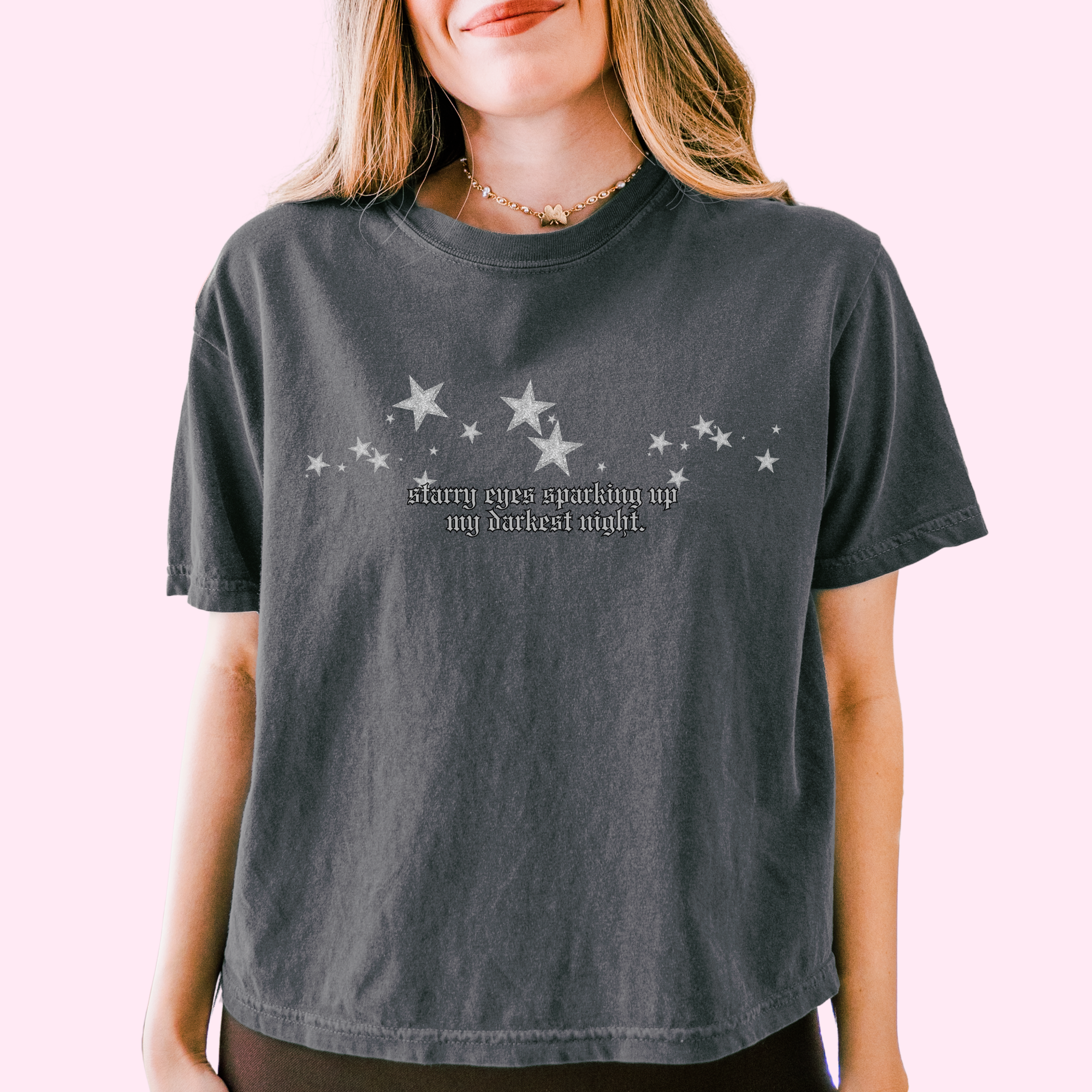 Starry eyes sparking up my darkest night comfort colors tee
